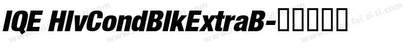 IQE HlvCondBlkExtraB字体转换